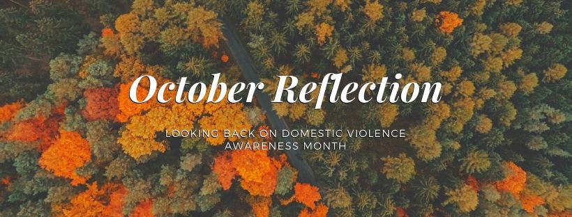 Reflection on Domestic Violence Awareness Month