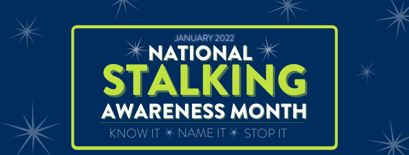 January is Stalking Awareness Month